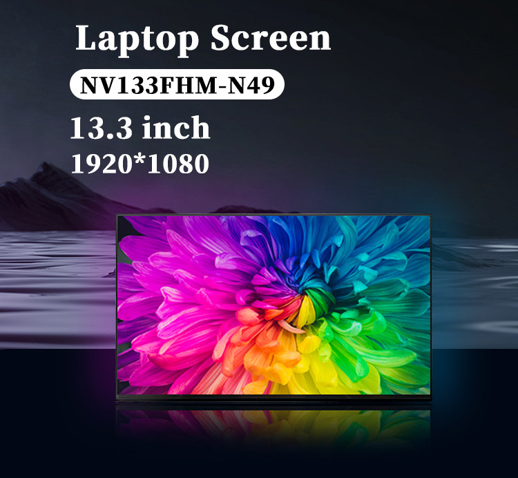 13.3 pulgadas NV133FHM-N49 Panel de pantalla LCD de computadora portátil 60Hz 1920x1080 FHD IPS TFT Modulo de visualización para portátil